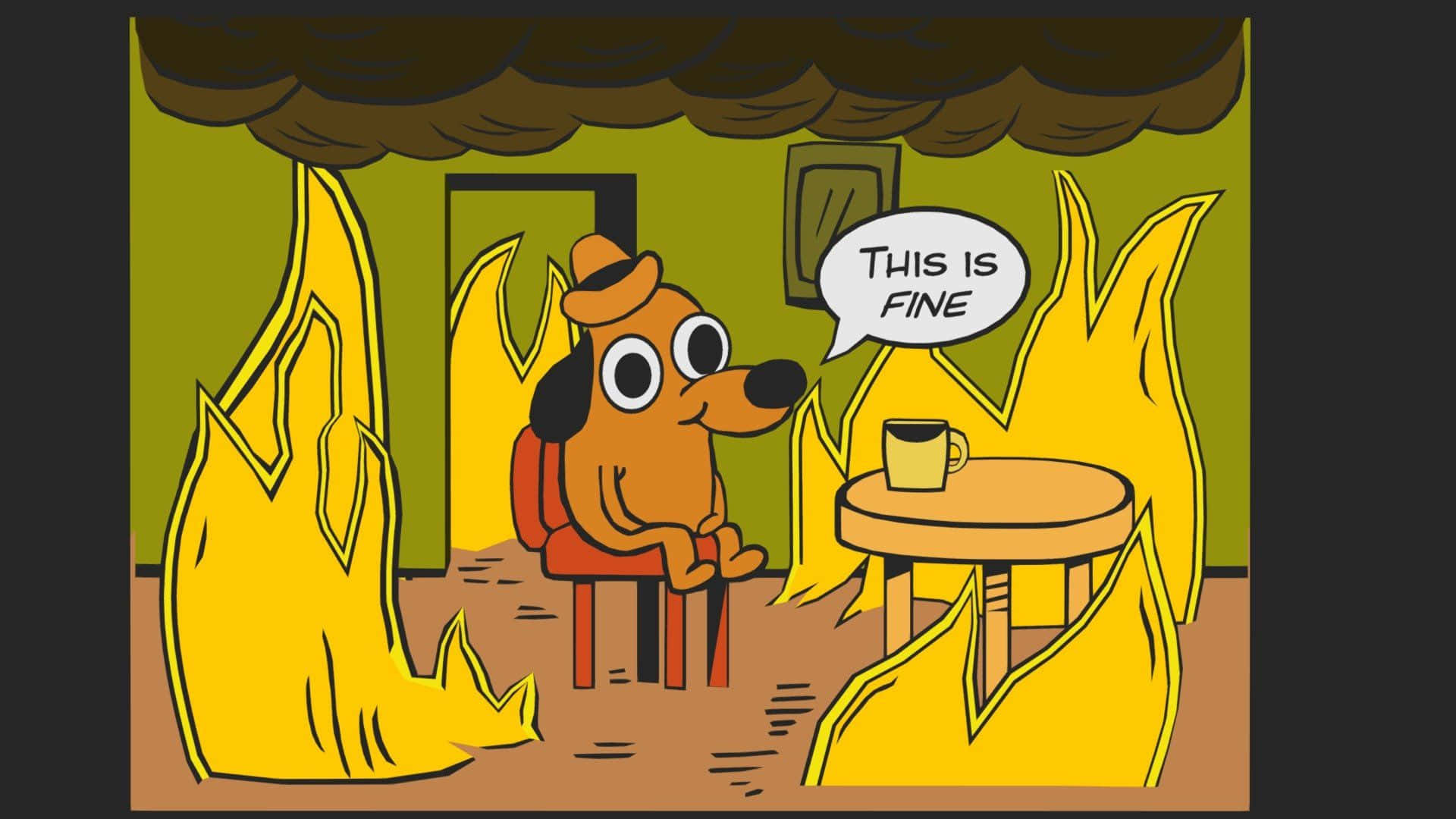 This is fine meme